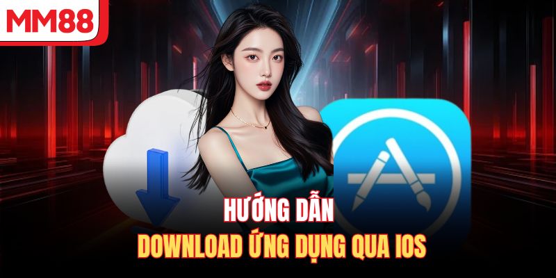 Hướng dẫn download ứng dụng qua IOS